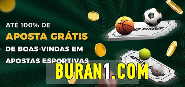 buran bet Ate 100% de Aposta Gratis